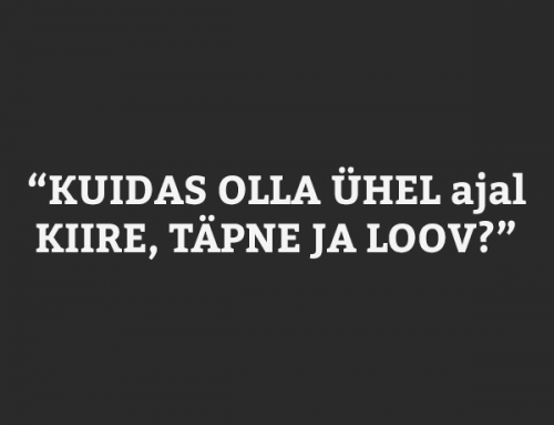 Kuidas olla ühel ajal kiire, täpne ja loov?